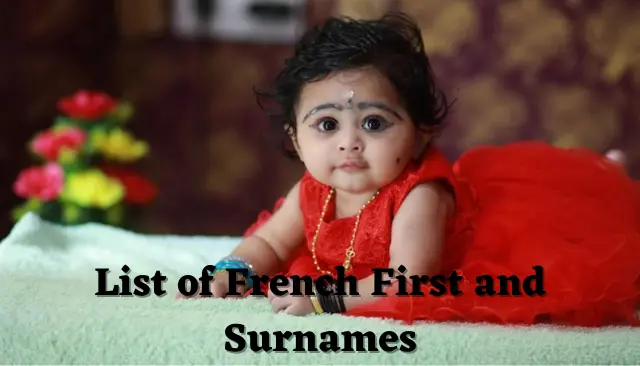 200+ French First Names – List of French First and Surnames