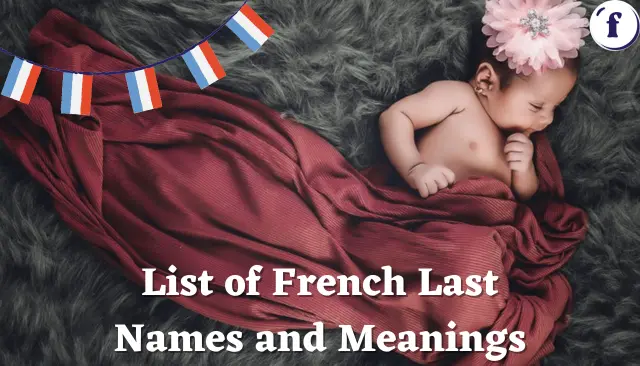 200-french-last-names-list-of-french-last-names-and-meanings